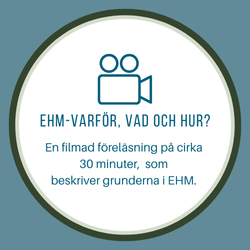 EHM - varför, vad och hur?