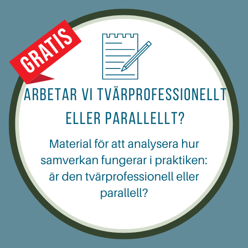 Arbetar vi tvärprofessionellt eller parallellt? – Checklista