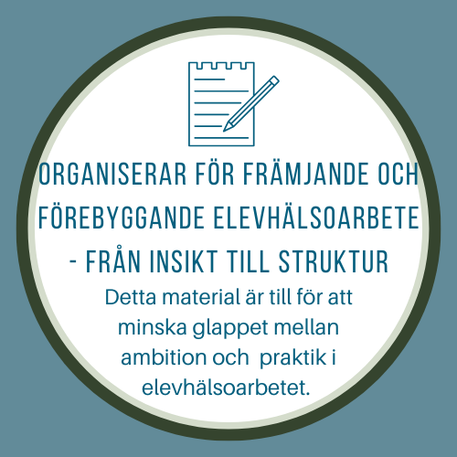 Så organiserar du för förebyggande och främjande elevhälsoarbete - från insikt till struktur